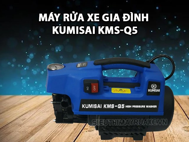 Tìm hiểu thông tin về máy rửa xe Kumisai KMS-Q5