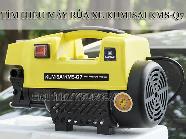 Tìm hiểu về máy rửa xe gia đình Kumisai KMS Q7